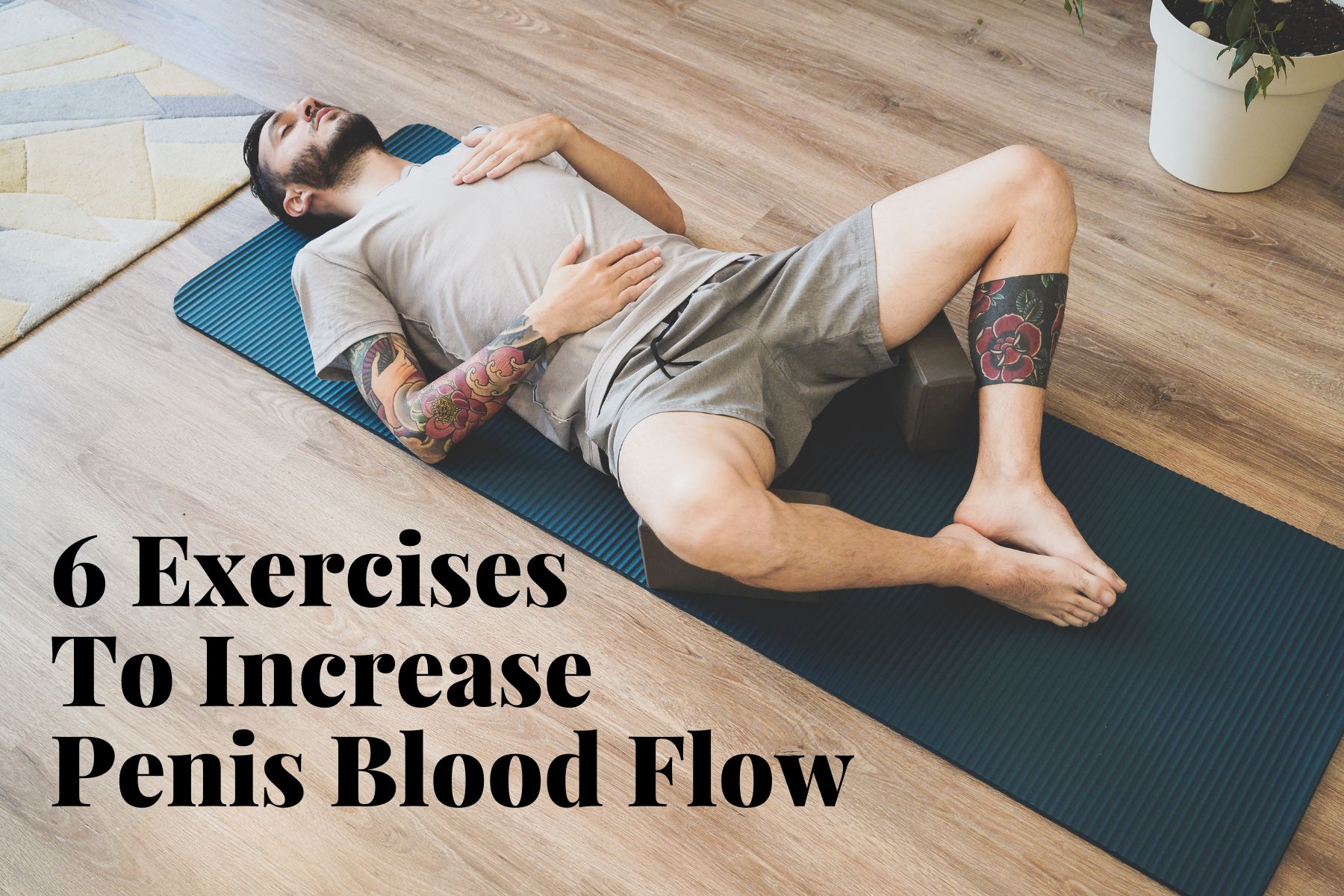 Exercises To Increase Penis Blood Flow